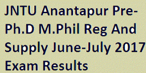 JNTU Anantapur Pre-Ph.D M.Phil Reg And Supply June-July 2017 Exam Results