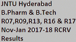 JNTU Hyderabad B.Pharm & B.Tech R07,R09,R13, R16 & R17 Nov-Jan 2017-18 RCRV Results