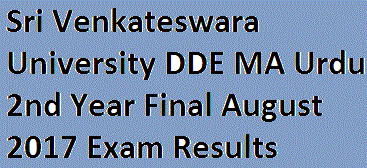 Sri Venkateswara University DDE MA Urdu 2nd Year Final August 2017 Exam Results