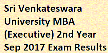 Sri Venkateswara University MBA (Executive) 2nd Year Sep 2017 Exam Results